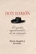 DON RAMÓN: EL ESPÍRITU INQUEBRANTABLE DE UN VISIONARIO