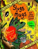 Slugs Lifeinafishbowl.com Slugs in Mugs and other Yucky Dishes: Warning! This book contains a very hungry monster, who loves to eat yucky, slimy, wiggly dishes, find out the Paperback