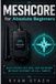 Meshcore for Absolute Beginners: Build Private Off-Grid LoRa Networks Without Internet or Cell Towers