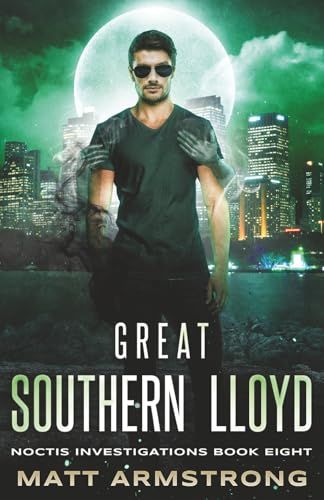 Great Southern Lloyd: Noctis Investigations, Book 8