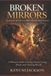 Broken Independently Published Broken Mirrors: Healing The Rift Between Black Men & Black Women: A Woman’s Guide to Seeing Clearly, Loving Wisely, and Choosing Herself Paperback