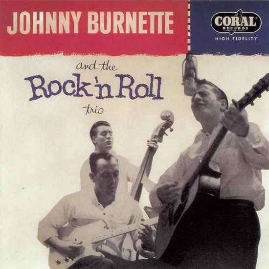 Johnny Burnette And The Rock 'n Roll Trio - Johnny Burnette And The Rock 'n Roll Trio (Standard Edition)