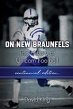On New Braunfels: Centennial Season Edition