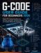 G-CODE Libri GmbH G-CODE User Guide for Beginners 2026: Master CNC Programming Basics and 3D Printer Commands, Coordinate Systems, and Toolpaths Without Prior Experience