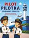 Pilot Pilotka: Kolorowanka edukacyjna z preorientacji i orientacji zawodowej dla dzieci