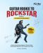 Guitar Libri GmbH Guitar Rookie to Rockstar - Book 1: A Step-by-Step Absolute Beginner’s Guide to Chords, Strumming & Playing Your First 3 Songs in Just 14 Days