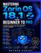 Mastering Zorin OS 18.1 From Beginner to Pro: A Practical Step-by-Step Guide to Replacing Windows, Mastering Linux, and Using Your PC with Confidence