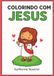 Colorindo com Jesus: Livro de colorir cristão infantil com valores bíblicos, fé e amor