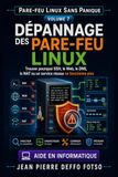 Dépannage Linux Firewall Troubleshooting: The No-Nonsense Linux Firewall Collection Volume 7: Finding Out Why SSH, Web, DNS, NAT, or a Network Service Is No Longer Working