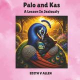 Palo and Kas Palo and Kas a Lesson in Jealousy