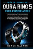 GUÍA Oura Ring 5 User Guide for Beginners