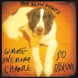 Suburban Rad Girlfriend Recor Gimme One More Chance/So Obscene 7" Vinyl