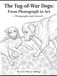 The Tug-of-War Dogs: From Photograph to Art: Photographs and Art