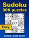 Large Print Easy Sudoku for Seniors 1: Big Font Puzzles with Extra Large Font for Low Vision – Stress-Free Brain Games for Relaxation, Memory, and Focus (With Solutions)