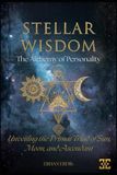 STELLAR WISDOM The Alchemy of Personality: Unveiling the Primal Triad of Sun, Moon, and Ascendant