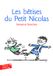 Les Betises Du Petit Nicolas FL Paperback