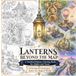 Lanterns Beyond the Map: A Detailed Fantasy Coloring Book for Adults and Teens Featuring 24 Enchanted Landscapes Across Six Magical Worlds