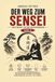 Der Weg zum Sensei: BAND III - Meisterschaft, Haltung und Verantwortung: 3