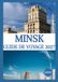 MINSK GUIDE DE VOYAGE 2027