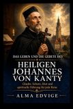Das Leben Und Die Gebete Des Heiligen Johannes Von Kanty
