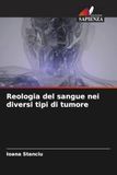 Reologia del sangue nei diversi tipi di tumore