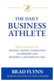 The Daily Business Athlete: 365 Days. 9 Principles. One Better Life