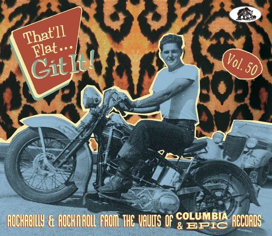 Bear Family Vol.50 - That'll Flat Git It! Rockabilly & Rock 'n' Roll From The Vaults Of Columbia and Epic Records (CD)