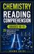 CHEMISTRY READING COMPREHENSION FOR GRADES 10–11