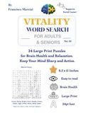 Vitality Easy Word Search for Adults & Seniors Vol. 03: 24 Easy Large Print Puzzles for Brain Health and Relaxation. Keep Your Mind Sharp and Active.