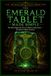 THE EMERALD TABLET MADE SIMPLE: The Most Important Text in Western Esotericism — Decoded, Grounded & Made Practical
