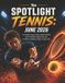 The SPOTLIGHT TENNIS