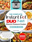 The Instant Pot The Complete Instant Pot Duo 7-in-1 Electric Pressure Cooker Cookbook