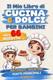 Il mio libro di cucina e dolci per bambini