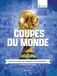 Coupes du Monde - Les plus belles images du Footbal - De 1930 à nos jours