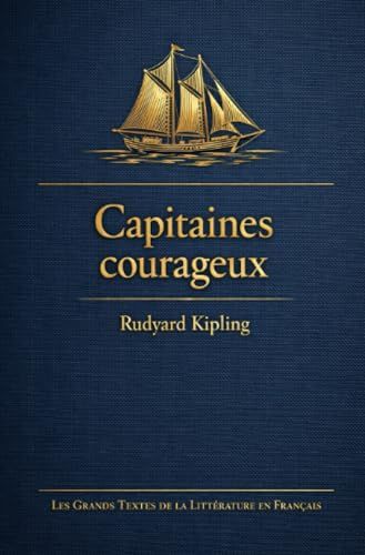 Les Grands Textes de la Littérature en Français / Capitaines courageux: 2