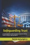 Safeguarding Bol The Notarial Governance & Compliance- Safeguarding Trust Paperback