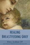 Healing Mother Food Books Series Healing Breastfeeding Grief