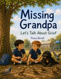 Missing Grandpa: Let's Talk About Grief; Book 4 in the Let's Talk About Series