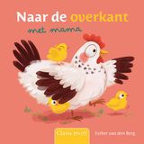 Naar Clavis Uitgeverij Naar de overkant met mama