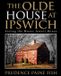 The Olde House At Ipswich: Saving the Moses Jewett House Paperback