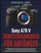 Sony A7R V Benutzerhandbuch für Anfänger