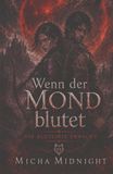 Wenn der Mond blutet: Die Blutlinie erwacht