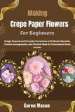 Making Crepe Paper Flowers For Beginners