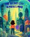 THE SECRET CITY IN MAYA'S MIND