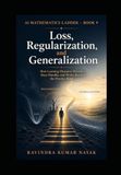AI Mathematics Ladder Book 9: Loss, Regularization, and Generalization