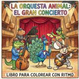 La Orquesta Animal: El Gran Concierto