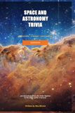 Space and Astronomy Trivia: 500 Questions from the Solar System to the Edge of the Universe - with a Party Sampler for Game Night
