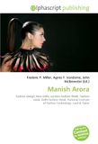Manish Arora: Paperback, 88 pages, Frederic P. Miller, Agnes F. Vandome, OmniScriptum