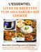 L'ESSENTIEL YUM ASIA Sakura Riz Cooker: Recettes intelligentes et saines pour des céréales parfaites, la préparation des repas et des plats savoureux en une seule casserole