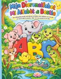 Mijn Dierenalfabet - Mi Alfabèt di Bestia: Een alfabetkleurboek met dieren en letters voor kinderen van 3–6 jaar - Un buki di kolor ku bestia i leter A–Z pa mucha di 3 pa 6 aña